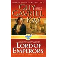 Lord of Emperors by Kay, Guy Gavriel, 9780061020025
