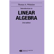 Introduction to Linear Algebra, 2nd edition by Thomas A Whitelaw, 9780203750025