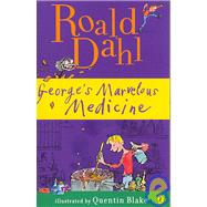 George's Marvelous Medicine by Dahl, Roald; Blake, Quentin, 9781442000025