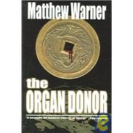 The Organ Donor: A Supernatural Thriller by Warner, Matthew, 9781554040025