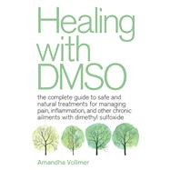 Healing With Dmso by Vollmer, Amandha Dawn, 9781646040025