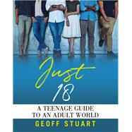Just 18 by Geoff Stuart, 9798765200025