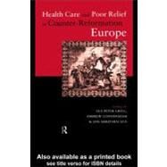 Health Care and Poor Relief in Counter-reformation Europe by Arrizabalaga, Jon; Cunningham, Andrew; Grell, Ole Peter, 9780203980026