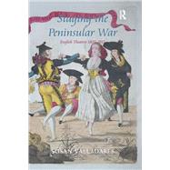 Staging the Peninsular War by Valladares, Susan, 9780367880026