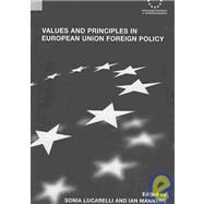 Values and Principles in European Union Foreign Policy by Lucarelli; Sonia, 9780415460026