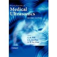 Physical Principles of Medical Ultrasonics by Hill, C. R.; Bamber, J. C.; ter Haar, G. R., 9780471970026