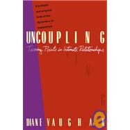 Uncoupling Turning Points in Intimate Relationships by VAUGHAN, DIANE, 9780679730026
