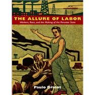 The Allure of Labor by Drinot, Paulo, 9780822350026