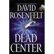 Dead Center by Rosenfelt, David, 9780892960026