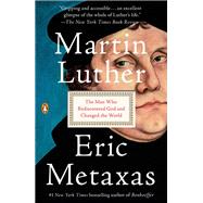 Martin Luther by Metaxas, Eric, 9781101980026