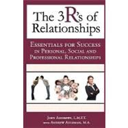 The 3r's of Relationships by Andrews, Jody; Adleman, Andrew; Hager, Marilyn; Kirkham, Ross, 9781449950026