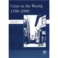 Cities in the World: 1500-2000: v. 3: 1500-2000 by Green; Adrian, 9781904350026