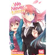 We Never Learn, Vol. 16 by Tsutsui, Taishi, 9781974720026