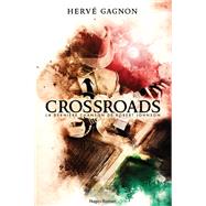 Crossroads - La dernire chanson de Robert Johnson by Herv Gagnon, 9782755690026