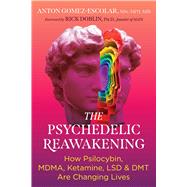 The Psychedelic Reawakening by Anton Gomez-Escolar, 9798888500026