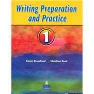 Writing Preparation and Practice 1 by Blanchard, Karen; Root, Christine, 9780132380027