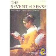 The Seventh Sense Francis Hutcheson and Eighteenth-Century British Aesthetics by Kivy, Peter, 9780199260027
