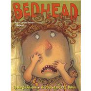 Bedhead by Palatini, Margie; Davis, Jack E., 9780689860027