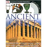 Eyewitness Ancient Greece by Pearson, Anne, 9780756630027