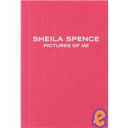 Sheila Spence: Pictures of Me by Reid, Mary Carpenter; McKaskell, Robert, 9780889150027