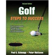 Golf Steps to Success by Schemmp, Paul G.; Mattsson, Peter, 9781450450027