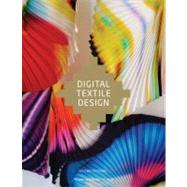 Digital Textile Design, Second edition by Bowles, Melanie; Isaac, Ceri, 9781780670027