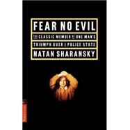 Fear No Evil by Sharansky, Natan, 9781891620027