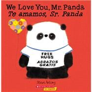 We Love You, Mr. Panda / Te amamos, Sr. Panda (Bilingual) by Antony, Steve; Antony, Steve, 9781338670028