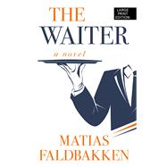 The Waiter by Faldbakken, Matias, 9781432860028