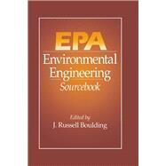 EPA Environmental Engineering Sourcebook by Boulding; J. Russell, 9781575040028