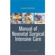 Manual of Neonatal Surgical Intensive Care by Hansen, Anne R., M.D., 9781607950028