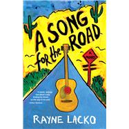 A Song For the Road by Rayne Lacko, 9781684630028