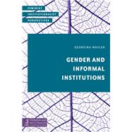 Gender and Informal Institutions by Waylen, Georgina, 9781786600028