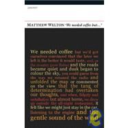 'We Needed Coffee But . . .' by Welton, Matthew, 9781847770028