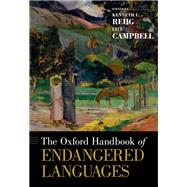 The Oxford Handbook of Endangered Languages by Rehg, Kenneth L.; Campbell, Lyle, 9780190610029