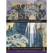 World History: Journeys from Past to Present - VOLUME 1: From Human Origins to 1500 CE by Goucher; Candice, 9780415670029