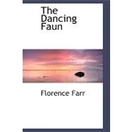 The Dancing Faun by Farr, Florence, 9780554960029