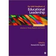 The SAGE Handbook of Educational Leadership; Advances in Theory, Research, and Practice by Fenwick W. English, 9781412980029