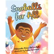 Snoballs for All by Mcconduit, Alexander Brian; Ganucheau, Paulina, 9781455620029