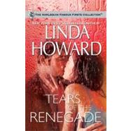Tears Of The Renegade by Howard, Linda, 9780373200030