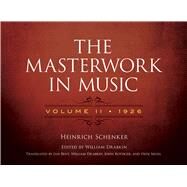 The Masterwork in Music: Volume II, 1926 by Schenker, Heinrich; Drabkin, William; Bent, Ian; Rothgeb, John; Siegel, Hedi, 9780486780030