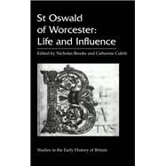 St Oswald of Worcester by Brooks, Nicholas; Cubitt, Catherine, 9780718500030