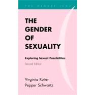 The Gender of Sexuality Exploring Sexual Possibilities by Rutter, Virginia; Schwartz, Dr. Pepper, 9780742570030