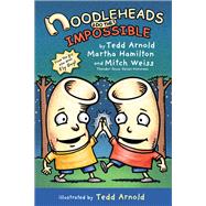 Noodleheads Do the Impossible by Arnold, Tedd; Hamilton, Martha; Weiss, Mitch, 9780823440030
