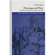 Patronage and Piety by Quinn, Dermot, 9781349130030