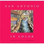 San Antonio In Color by Thompson, W. B.; Browne, Jenny, 9781595340030