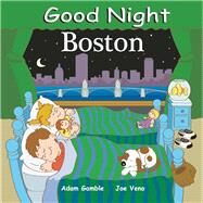 Good Night Boston by Gamble, Adam; Veno, Joe, 9781602190030
