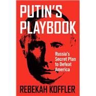 Putin's Playbook by Koffler, Rebekah, 9781684510030