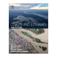 Coasts and Estuaries by Wolanski, Eric; Day, John W.; Elliott, Mike; Ramesh, Ramachandran, 9780128140031
