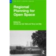 Regional Planning for Open Space by Van Der Valk; Arnold, 9780415480031